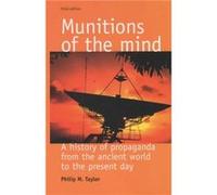 Munitions of the Mind: A History of Propaganda from the Ancient World to the Present Era