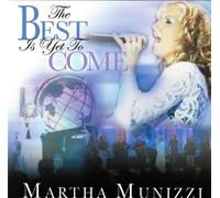Munizzi; Martha - ** the Best Is Yet to Come