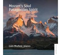 Munoz, Luis - Mozart'S Soul - Patagonian Spirit