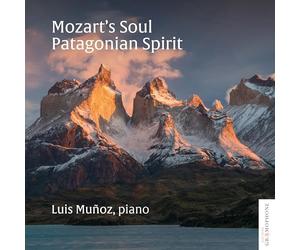 Munoz, Luis - Mozart'S Soul - Patagonian Spirit