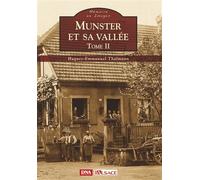 Munster et sa vallée - Tome II - Hugues-Emmanuel Thalmann - Nouvelles Editions Sutton - broché - Monographie