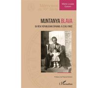 Marie-Louise Estrem – Muntanya Blava – Du rêve républicain à l'exil forcé – Broché