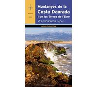 Muntanyes de la Costa Daurada i de les Terres de l'Ebre: 20 excursions a peu