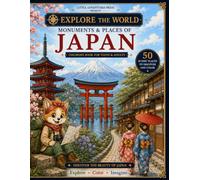 Munuments & Places of Japan: 50 Iconic places to discover and color