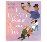 Muợn Thị Văn I Love You Because I Love You (Poche)