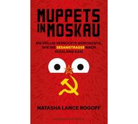 Muppets in Moskau: Die völlig verrückte Geschichte, wie die Sesamstraße nach Russland kam