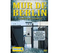 Le Mur de Berlin - La fuite vers la Liberté