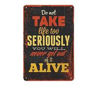 Mur Étain Panneau 1. Ne Prenez Pas La Vie Trop Au Sérieux, Vous N'En Sortirez Jamais Vivant. Rétro Vintage Affiche Vintage Tin Signs Rétro Metal Sign pour Garage Salle De Bain Restaurant S