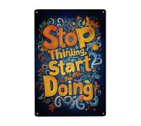Mur Étain Panneau Art Du Slogan Positif: Arrêtez De Penser, Passez À L'Action ! Slogans Positifs Et Motivants Affiche Vintage Tin Signs Unique Metal Sign Pour Café Cuisine Garage 20X30CM