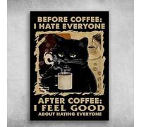 Mur Étain Panneau Chat Noir Avant Le Café, Je Déteste Tout Le Monde Après Le Café, Je Me Sens Bien De Détester Tout Le Monde Métal Étain Signe Drôle Affiche Décorative Tin Signs pour 20X30CM