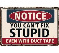Mur Étain Panneau Remarque: On Ne Peut Pas Réparer La Bêtise, Même Avec Du Ruban Adhésif. Humour Sarcastique Vintage. Metal Sign Vintage Métal Étain Signe Décorative Affiche Pour Garage Cuisine M