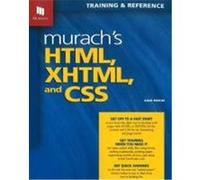 Murach's HTML, XHTML, and CSS: Training & Reference