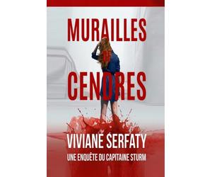 Murailles de cendres: Roman policier. Une enquête du capitaine Thomas Sturm Tome 6