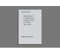 Muralnomad: Le paradoxe de l'image murale en Europe (1927-1957)