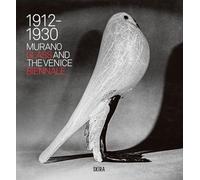 Murano Glass and the Venice Biennale: 1912-1930
