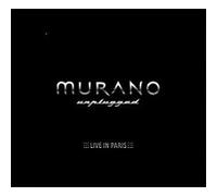 Murano unplugged - Live in Paris