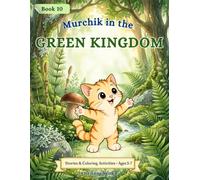 Murchik in the Green Kingdom: A Story & Coloring Book