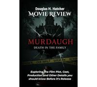 Murdaugh: Death In the Family (Movie Review): Exploring the Film Plot, Cast, Production and Other Details you should know Before it’s Release