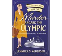 Murder aboard the Olympic: A 1920s Historical Mystery on the Atlantic
