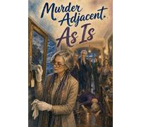 Murder Adjacent #11: As Is A Bellwether County Murder Mystery - Kit Hollis - RP Media - ebook (ePub) - Livre