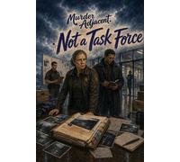 Murder Adjacent #9: Not a Task Force A Bellwether County Special - Kit Hollis - RP Media - ebook (ePub) - Livre
