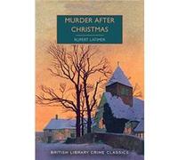 Murder After Christmas Rupert Latimer (Auteur)