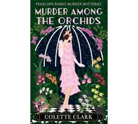 Murder Among the Orchids: A 1920s Historical Mystery