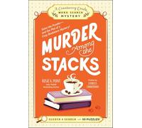 Murder Among the Stacks: Book 1: Solve the Puzzles-and the Plot of a Cozy Bookstore Mystery!