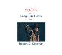 Murder and the Long Ride Home, Book Eleven
