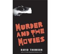 Murder and the Movies - David Thomson - Yale University Press - Livre en Anglais - Hardback David ThomsonDavid Thomson (Auteur)