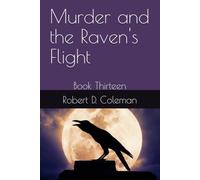 Murder and the Raven's Flight: Book Thirteen