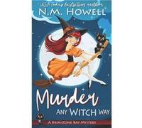 Murder Any Witch Way A Brimstone Bay Paranormal Cozy Mystery - N.M. Howell - Amazon Digital Services LLC KDP - Livre en Anglais N.M. HowellN.M. Howell (Auteur)
