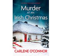 Murder at an Irish Christmas: An unputdownable Irish village mystery