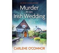 Murder at an Irish Wedding: An unputdownable cosy village mystery