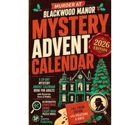 Murder at Blackwood Manor A 24-Day Mystery Advent Calendar 2026 Book for Adults: An Interactive Christmas Crime Escape Room Puzzle Novel with Mysteries, Clues & Riddles