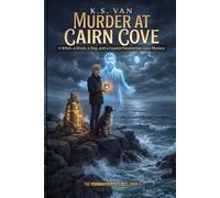 Murder at Cairn Cove: A Witch, a Ghost, a Dog, and a Coastal Paranormal Cozy Mystery The Moonhaven Mysteries Book 5