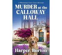 Murder at Calloway Hall: A twisty small-town whodunit (Windmere Cove Cozy Mystery Book 3)