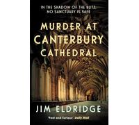 Murder at Canterbury Cathedral: The thrilling wartime murder mystery
