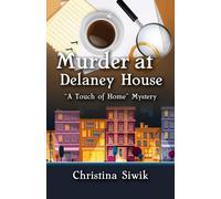 Murder At Delaney House: "A Touch Of Home" Mystery