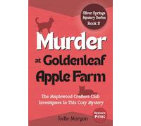 Murder At Goldenleaf Apple Farm: The Maplewood Crafters Club Investigates In This Cozy Mystery (Silver Springs Mysteries 2) [Dyslexic Print]