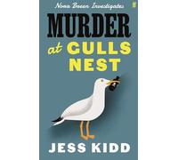 Murder at Gulls Nest: Nora Breen Investigates, the charming new historical seaside murder mystery, from much-loved author Jess Kidd: Nora Breen Investigates
