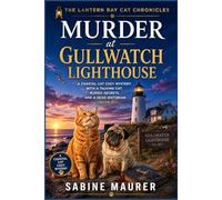 Murder at Gullwatch Lighthouse: A Coastal Cat Cozy Mystery with a Talking Cat, Buried Secrets, and a Dead Historian (Book 1)