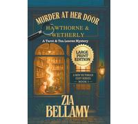 Murder at Her Door: Book 1 - A Cozy Victorian Mystery of Herbs, Hauntings, and a Most Unladylike Suspect - LARGE PRINT EDITION