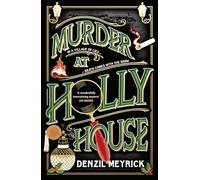 Murder at Holly House: A dazzling Christmas murder mystery from the bestselling author of the DCI Daley series