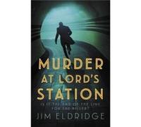 Murder at Lords Station by Jim Eldridge Jim Eldridge (Auteur)