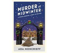 Murder At Midwinter A mystery from the 'modern rival to Agatha Christie' - Ada Moncrieff - Vintage digital - ebook (ePub) - Livre
