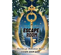 Murder At Mistletoe Manor (Escape Rooms)