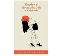 Murder At Moonlight Cafe And Other Stories