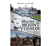 Murder at Mount Vernon - Robert J Muller - Poesys Associates - Livre en Anglais - Paperback Robert J MullerRobert J Muller (Auteur)
