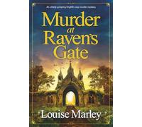 Murder at Raven’s Gate: An utterly gripping English cozy murder mystery